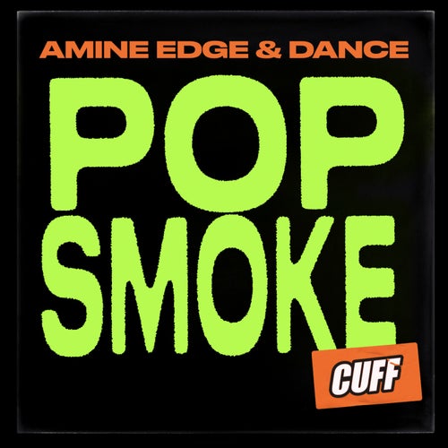Amine Edge & DANCE – Pop Smoke [CUFF136]